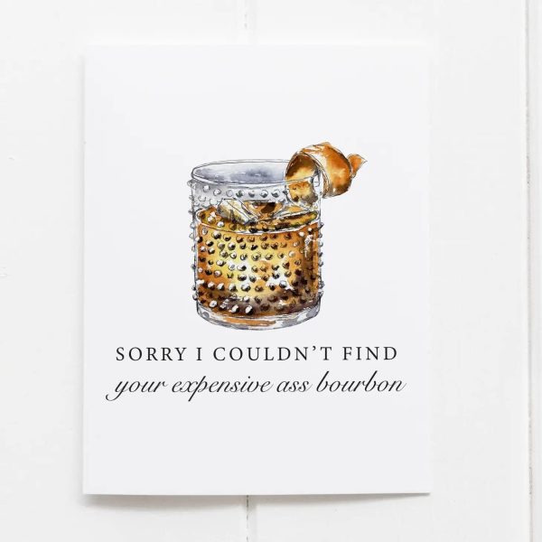 Barrel Down South Old Fashioned Bourbon Whiskey Greeting Card For Men or Women - Fathers Day or Birthday Funny Stationary - Card for Dad (Sorry I Couldn't Find Your Expensive Ass Bourbon Card)